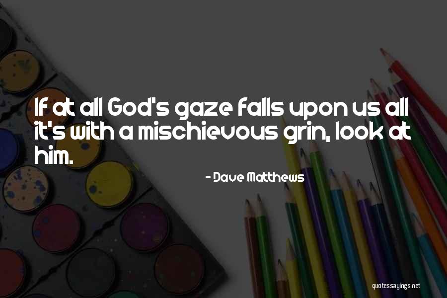Best Dave Matthews Quotes By Dave Matthews Best Dave Matthews Quotes By Dave Matthews