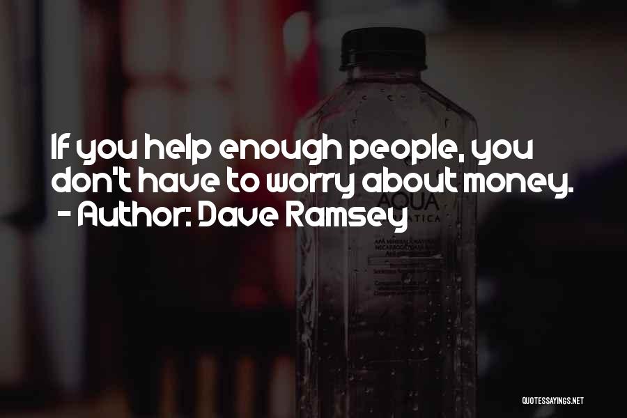 Best Dave Ramsey Quotes By Dave Ramsey