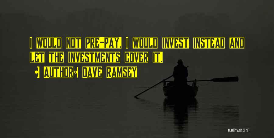 Best Dave Ramsey Quotes By Dave Ramsey