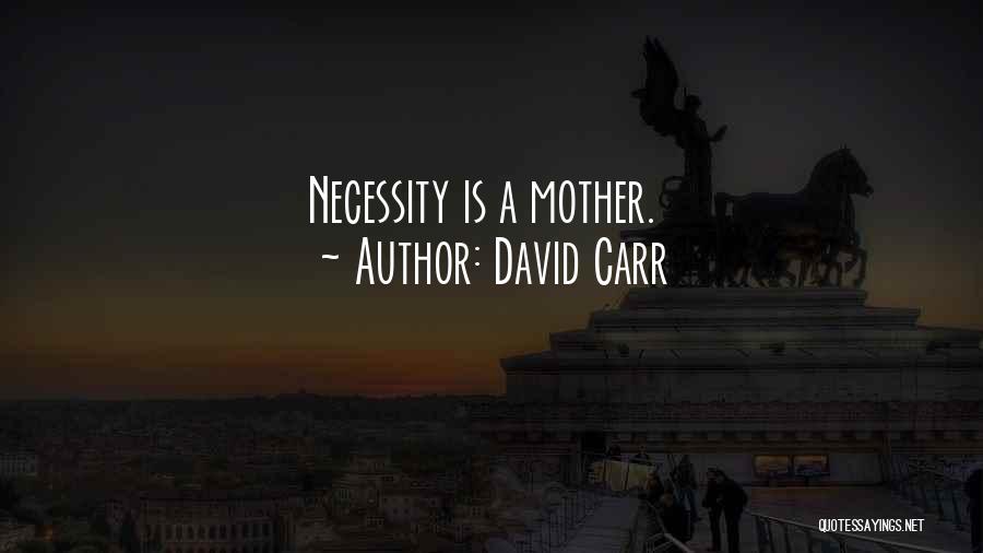 Best David Carr Quotes By David Carr