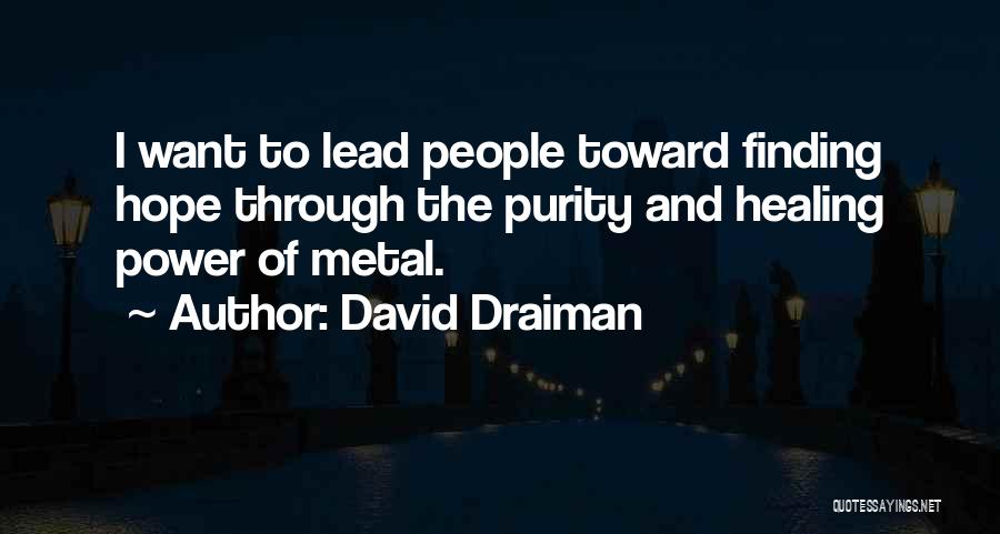 Best David Draiman Quotes By David Draiman