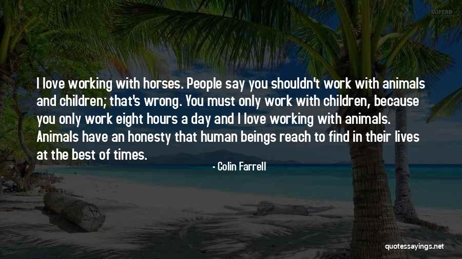 Best Day At Work Quotes By Colin Farrell