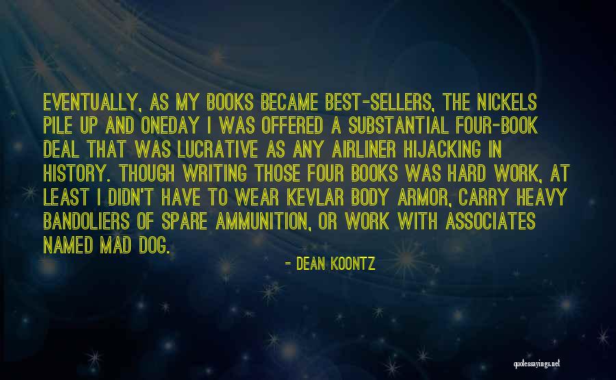 Best Day At Work Quotes By Dean Koontz
