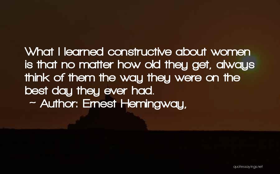 Best Day Ever Quotes By Ernest Hemingway,