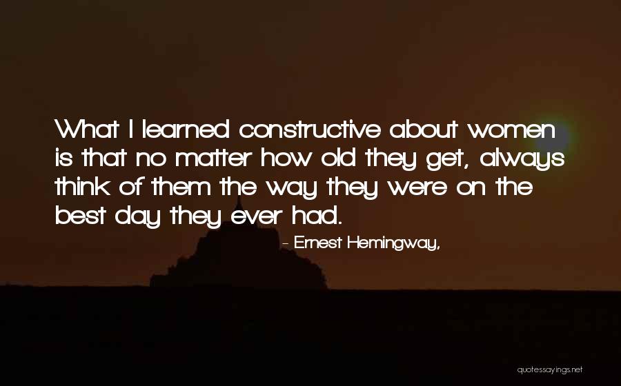 Best Day Ever Quotes By Ernest Hemingway,