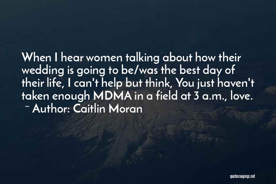 Best Day In Life Quotes By Caitlin Moran