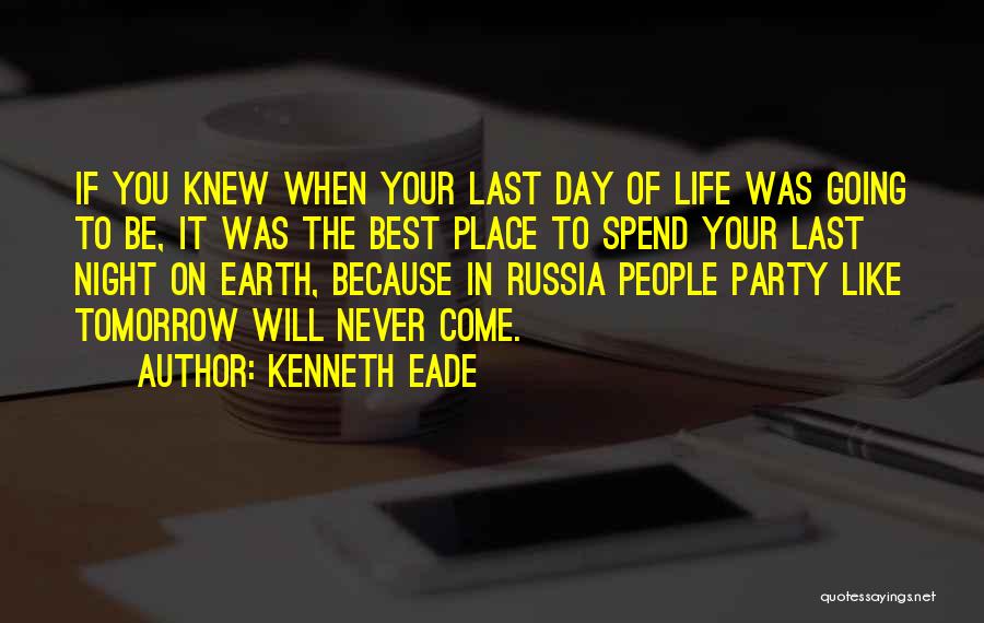 Best Day In Life Quotes By Kenneth Eade