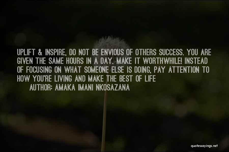 Best Day Life Quotes By Amaka Imani Nkosazana