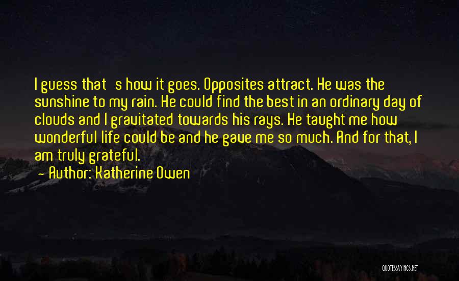Best Day Life Quotes By Katherine Owen