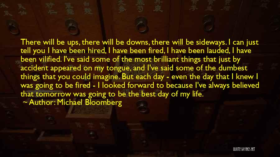 Best Day Life Quotes By Michael Bloomberg