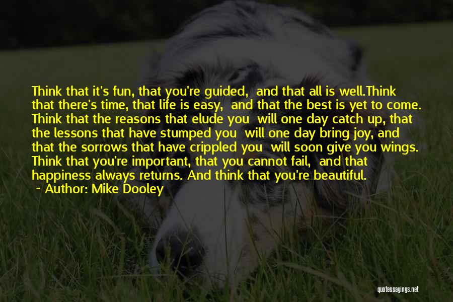 Best Day Life Quotes By Mike Dooley