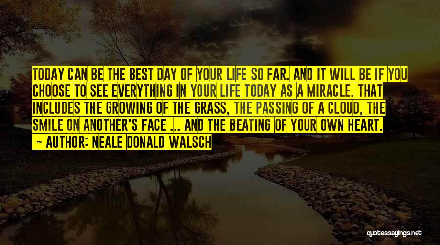 Best Day Life Quotes By Neale Donald Walsch