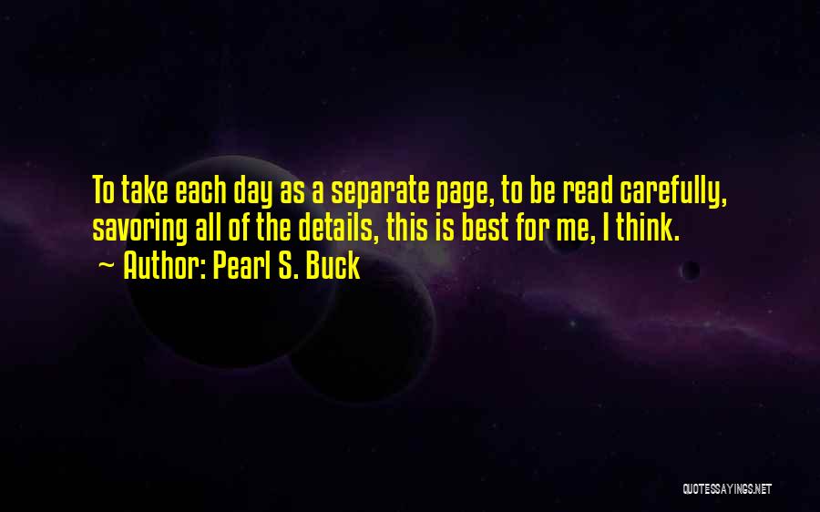 Best Day Life Quotes By Pearl S. Buck