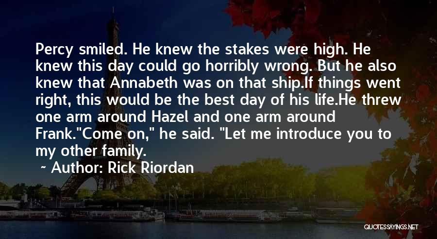 Best Day Of Life Quotes By Rick Riordan