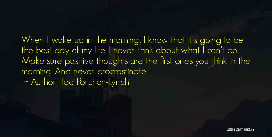 Best Day Of Life Quotes By Tao Porchon-Lynch