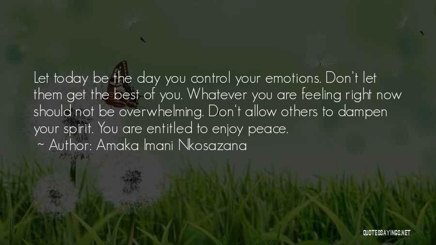 Best Day Of Your Life Quotes By Amaka Imani Nkosazana