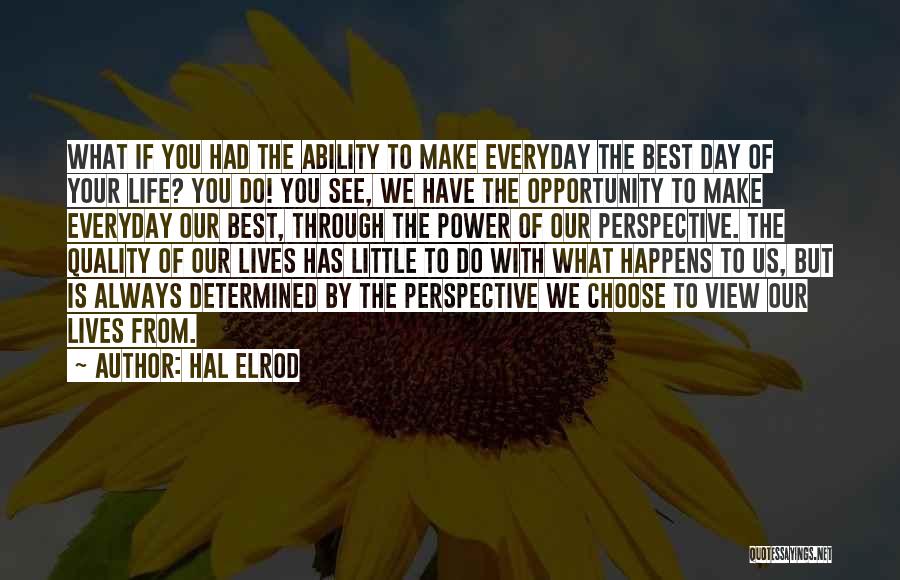 Best Day Of Your Life Quotes By Hal Elrod