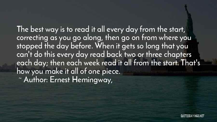 Best Day Start Quotes By Ernest Hemingway,