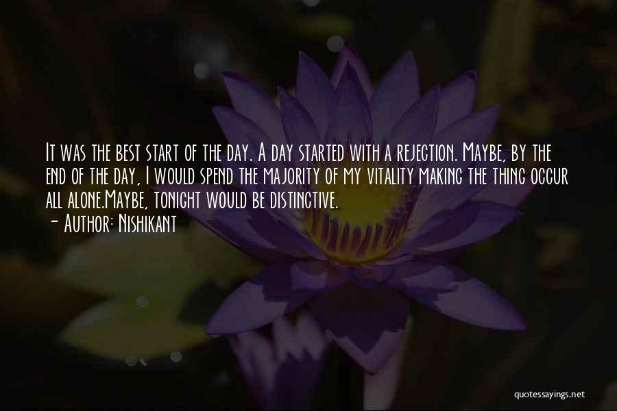 Best Day Start Quotes By Nishikant