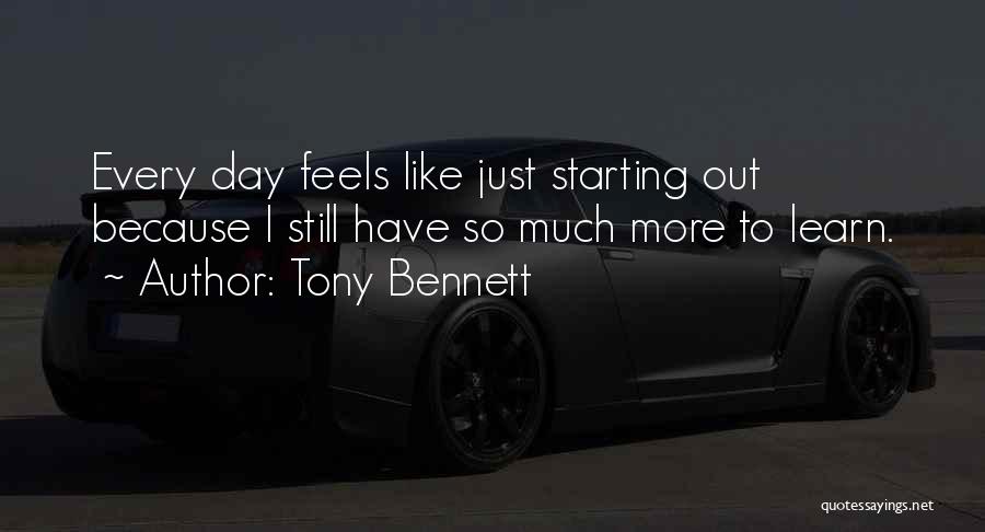 Best Day Starting Quotes By Tony Bennett