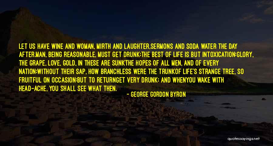 Best Day To Day Life Quotes By George Gordon Byron