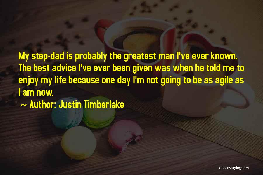 Best Day To Day Life Quotes By Justin Timberlake