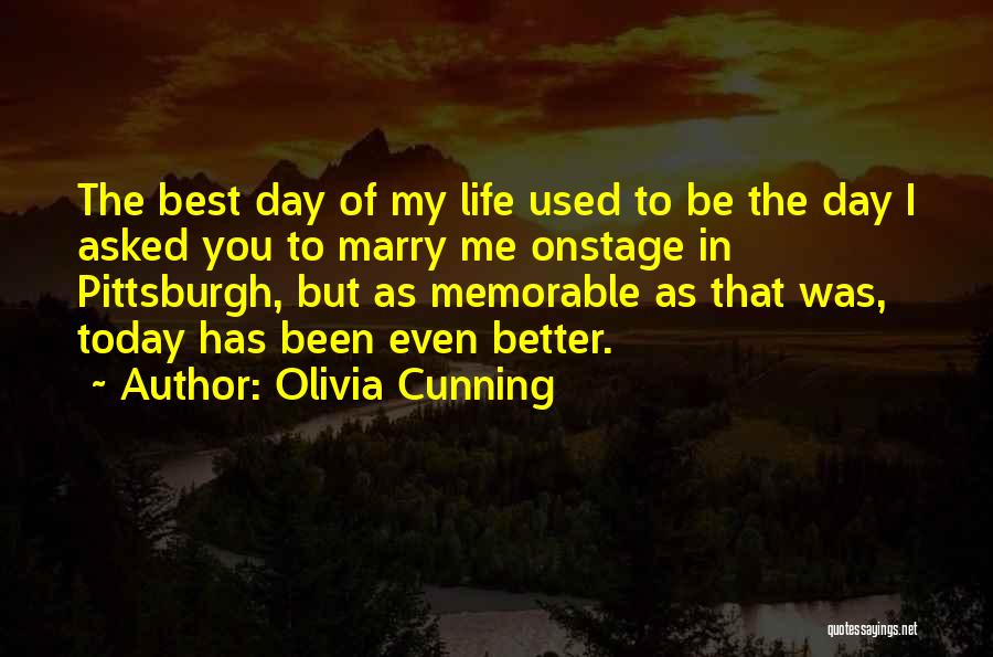 Best Day To Day Life Quotes By Olivia Cunning