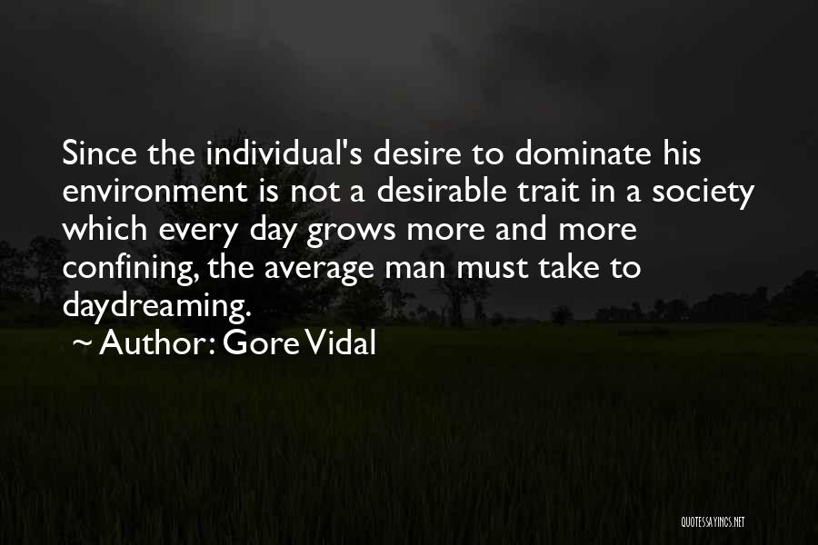 Best Daydreaming Quotes By Gore Vidal