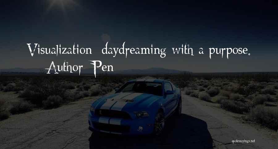 Best Daydreaming Quotes By Pen