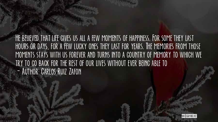 Best Days Of Our Lives Quotes By Carlos Ruiz Zafon