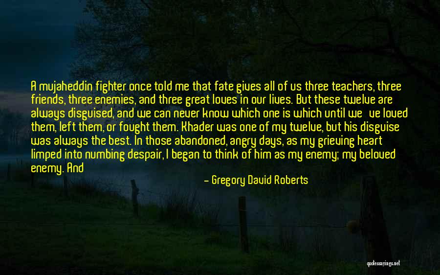 Best Days Of Our Lives Quotes By Gregory David Roberts