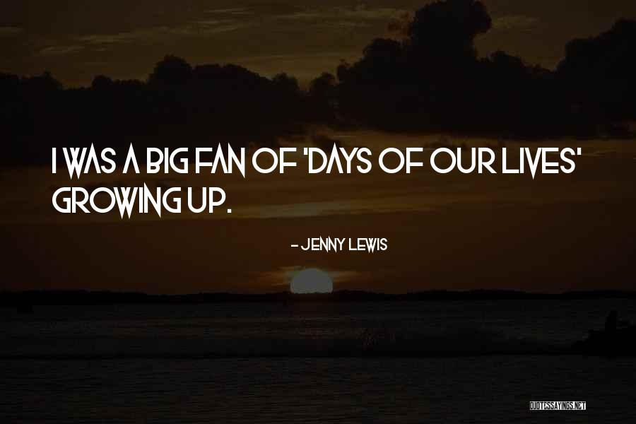 Best Days Of Our Lives Quotes By Jenny Lewis