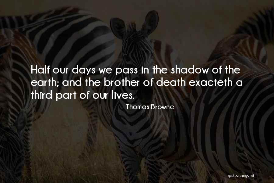 Best Days Of Our Lives Quotes By Thomas Browne