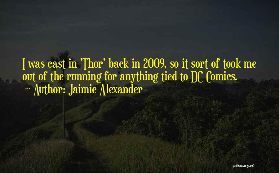 Best Dc Comics Quotes By Jaimie Alexander