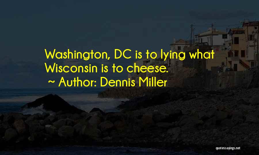 Best Dc Quotes By Dennis Miller