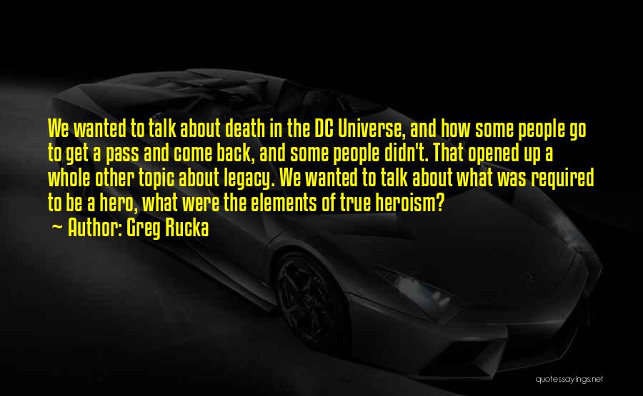 Best Dc Universe Quotes By Greg Rucka