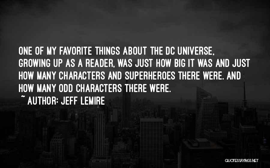 Best Dc Universe Quotes By Jeff Lemire