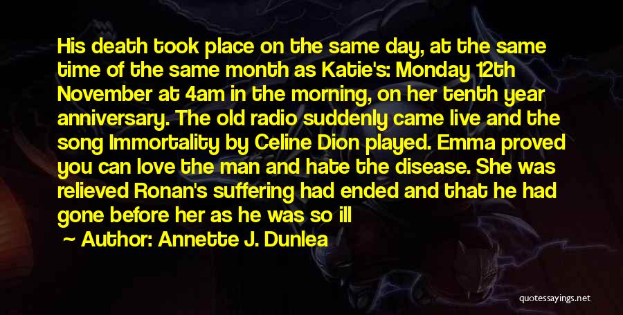 Best Death Anniversary Quotes By Annette J. Dunlea