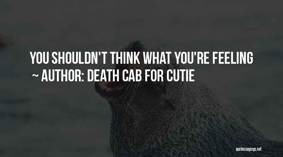 Best Death Cab Quotes By Death Cab For Cutie