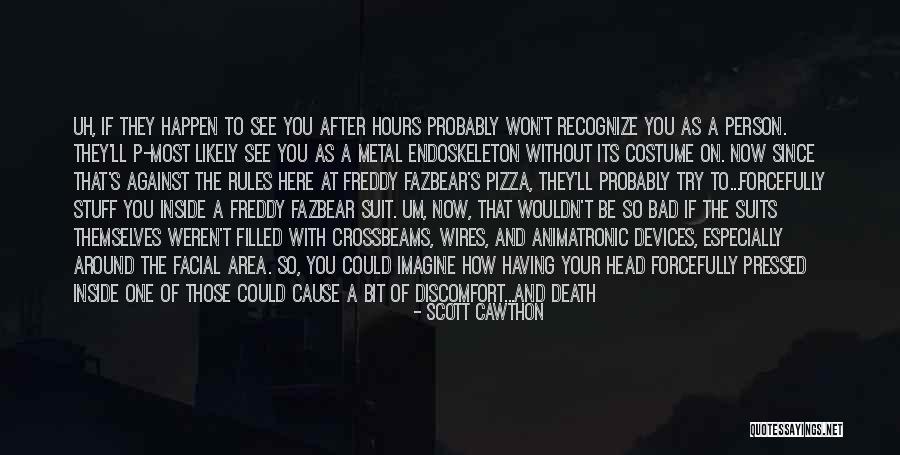 Best Death Metal Quotes By Scott Cawthon Best Death Metal Quotes By Scott Cawthon