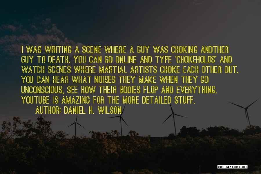 Best Death Scene Quotes By Daniel H. Wilson