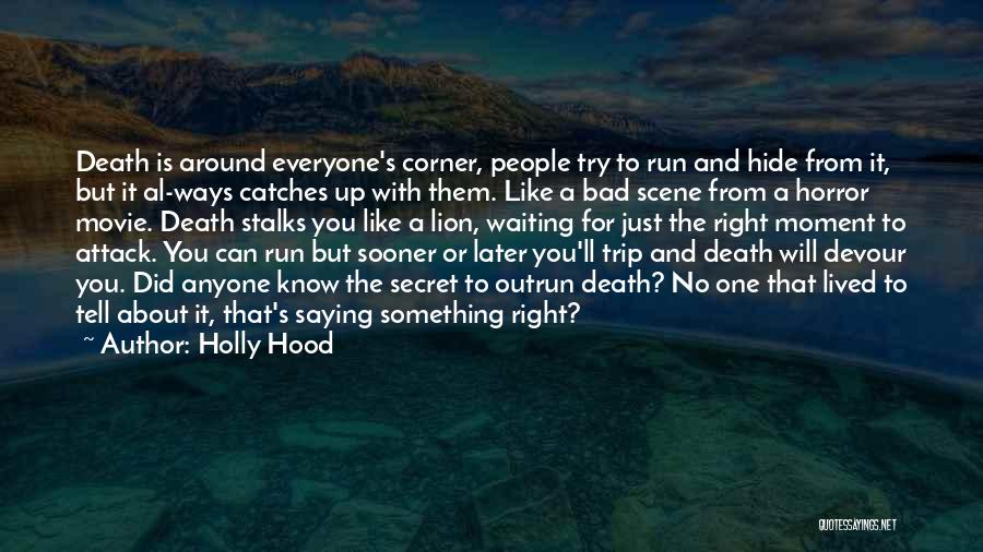 Best Death Scene Quotes By Holly Hood