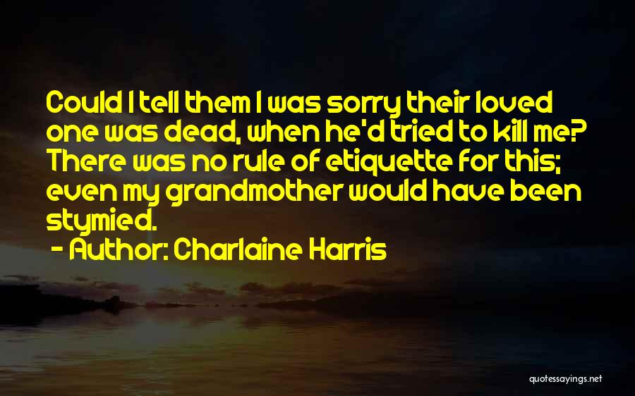 Best Death Sympathy Quotes By Charlaine Harris