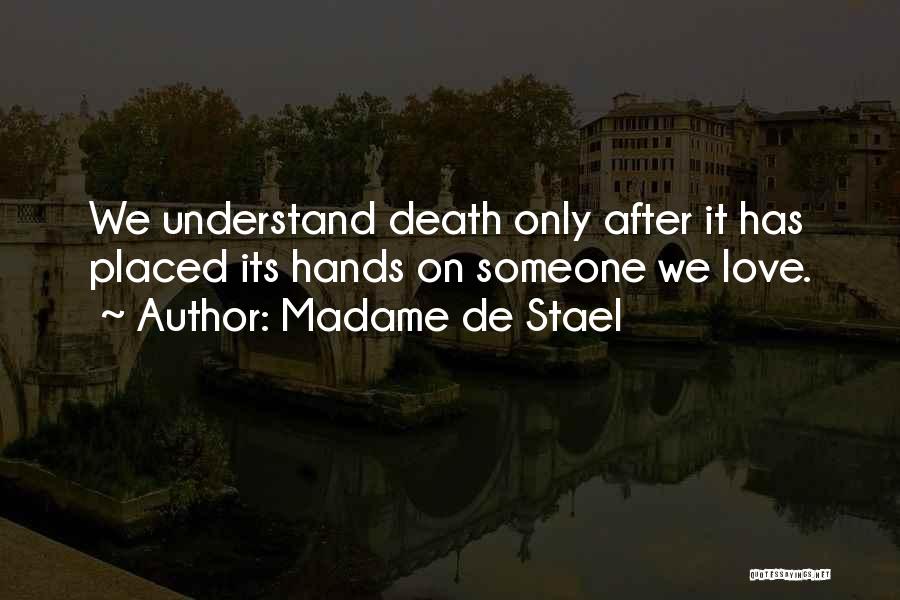 Best Death Sympathy Quotes By Madame De Stael