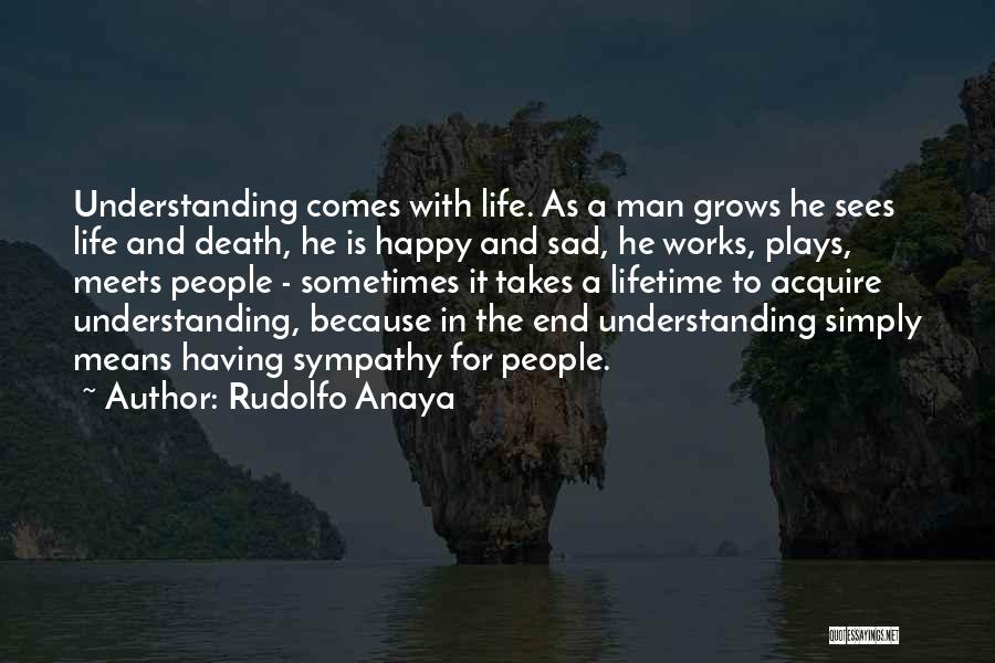 Best Death Sympathy Quotes By Rudolfo Anaya