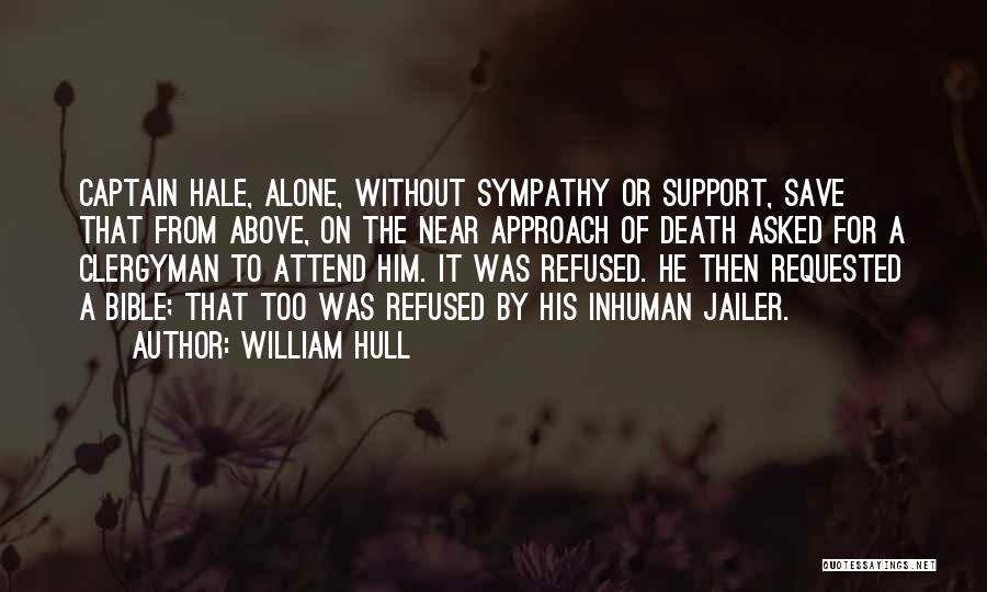 Best Death Sympathy Quotes By William Hull