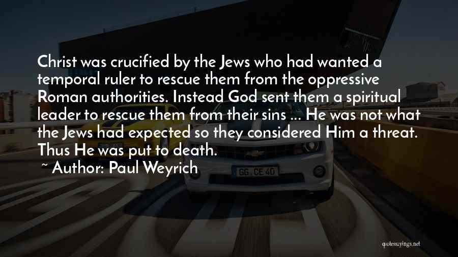 Best Death Threat Quotes By Paul Weyrich