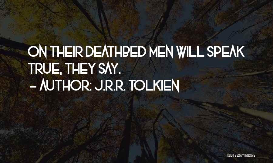 Best Deathbed Quotes By J.R.R. Tolkien