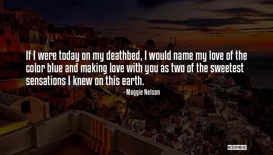 Best Deathbed Quotes By Maggie Nelson