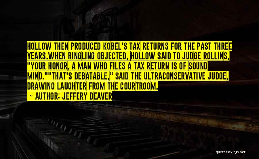 Best Debatable Quotes By Jeffery Deaver